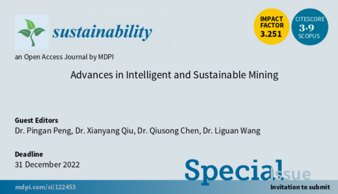 新知达人, 征稿 | Sustainability(JCR Q2) : “智能和可持续矿山”特刊（中南大学彭平安、王李管教授等）