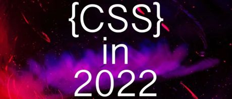 简单的了解下 css 在 2022 年有哪些新特性