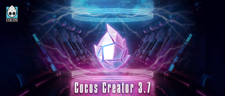 Cocos Creator 3.7 重磅发布！一文解读全新功能与特性