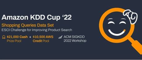Amazon KDD Cup 2022数据挖掘“世界杯”年度总结， “中国队”包揽冠亚军!